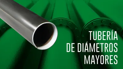 Tubería de diámetros mayores
